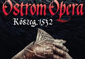 Ostrom Opera &ndash; Kőszeg